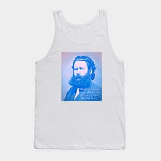 Henrik Ibsen portrait and quote: The worst that a man can do to himself is to do injustice to others. Tank Top